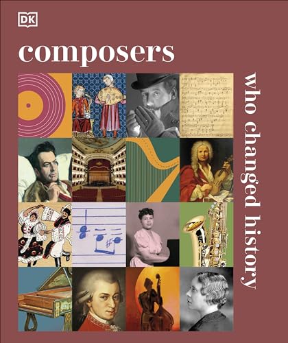 Composers Who Changed History: DK History Changers von DK
